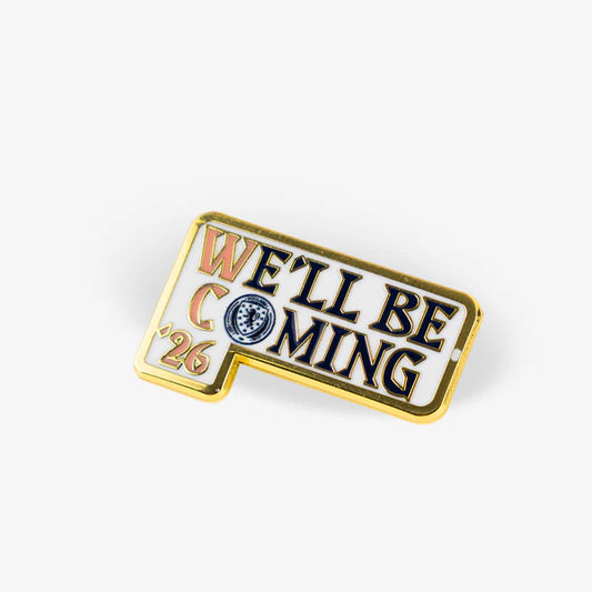 We'll Be Coming Pin Badge